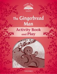 Classic Tales Second Edition 2: The Gingerbread Man Activity Book and Play Oxford University Press / Робочий зошит