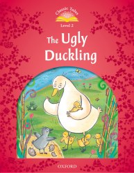 Classic Tales Second Edition 2: The Ugly Duckling Audio Pack Oxford University Press / Книга для читання