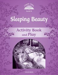 Classic Tales Second Edition 4: Sleeping Beauty Activity Book and Play Oxford University Press / Робочий зошит
