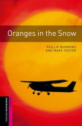 Oxford Bookworms Library Starter: Oranges in the Snow Oxford University Press