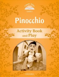 Classic Tales Second Edition 5: Pinocchio Activity Book and Play Oxford University Press / Робочий зошит