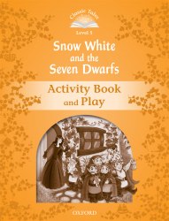 Classic Tales Second Edition 5: Snow White and the Seven Dwarfs Activity Book and Play Oxford University Press / Робочий зошит