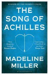 The Song of Achilles - Madeline Miller Bloomsbury