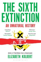 The Sixth Extinction: An Unnatural History Bloomsbury