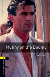 Oxford Bookworms Library 1: Mutiny on the Bounty Oxford University Press