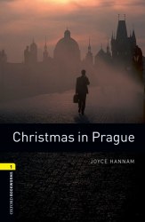 Oxford Bookworms Library 1: Christmas in Prague Oxford University Press