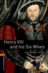 Oxford Bookworms Library 2: Henry VIII and his Six Wives Oxford University Press