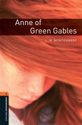 Oxford Bookworms Library 2: Anne of Green Gables Oxford University Press