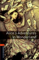 Oxford Bookworms Library 2: Alice's Adventures in Wonderland Oxford University Press