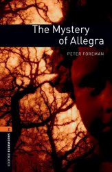 Oxford Bookworms Library 2: The Mystery of Allegra Oxford University Press