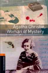 Oxford Bookworms Library 2: Agatha Christie, Woman of Mystery Oxford University Press