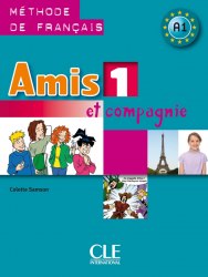 Amis et compagnie 1 Livre de l'eleve Cle International / Підручник для учня