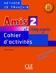 Amis et compagnie 2 Cahier d'activites Cle International / Робочий зошит
