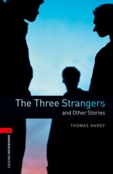 Oxford Bookworms Library 3: The Three Strangers and Other Stories Oxford University Press