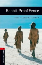 Oxford Bookworms Library 3: Rabbit-Proof Fence Oxford University Press