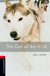 Oxford Bookworms Library 3: The Call of the Wild Oxford University Press