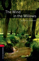 Oxford Bookworms Library 3: The Wind in the Willows Oxford University Press
