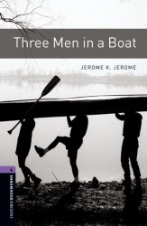 Oxford Bookworms Library 4: Three Men in a Boat Oxford University Press